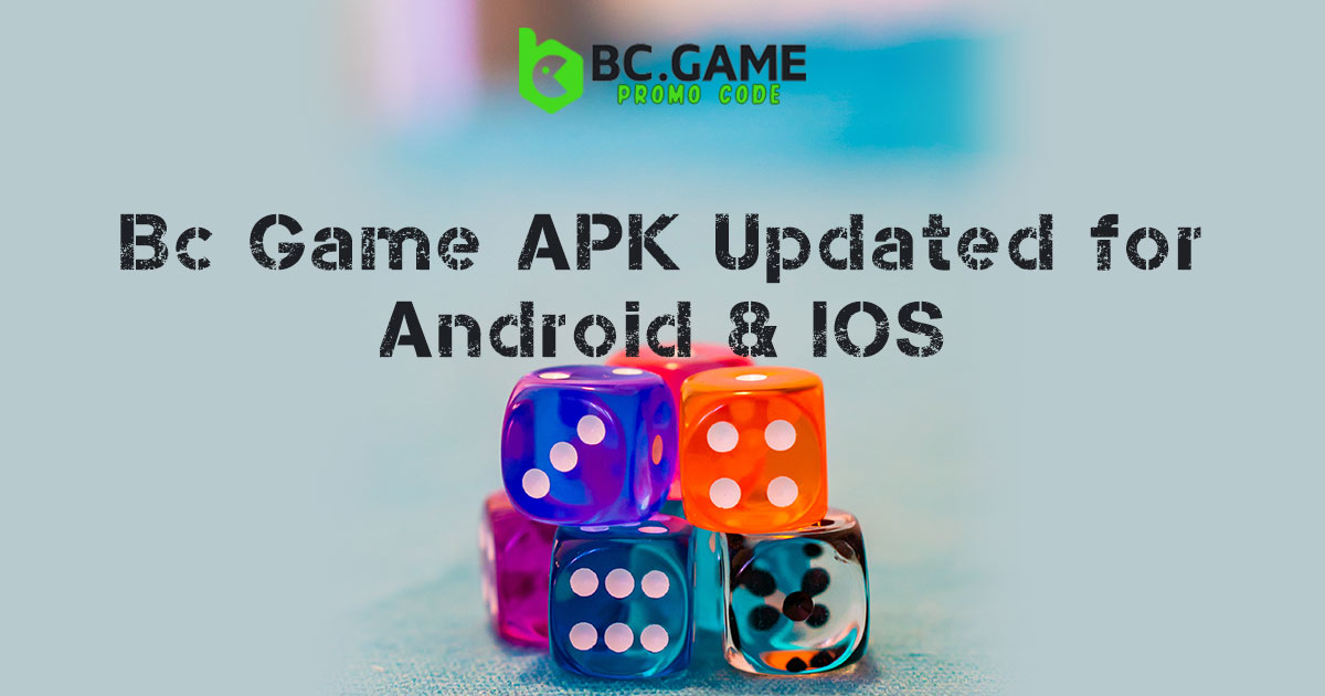 Bc Game APK Updated for Android and IOS