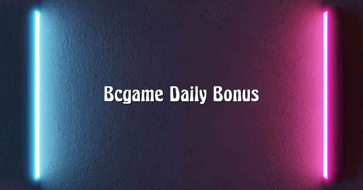 Bcgame Daily Bonus