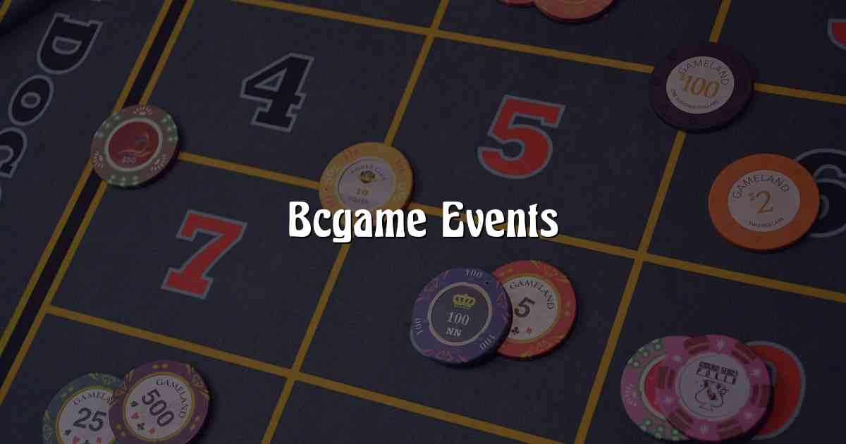 Bcgame Events