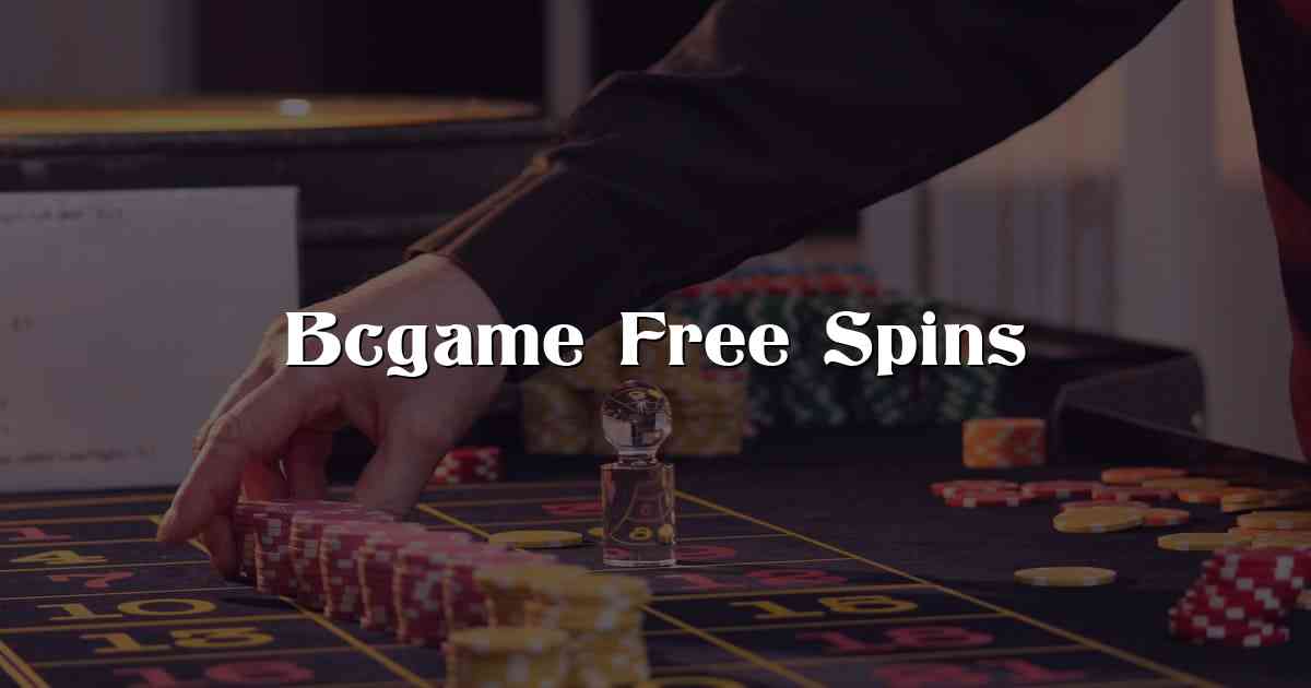 Bcgame Free Spins