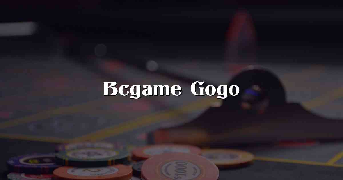 Bcgame Gogo