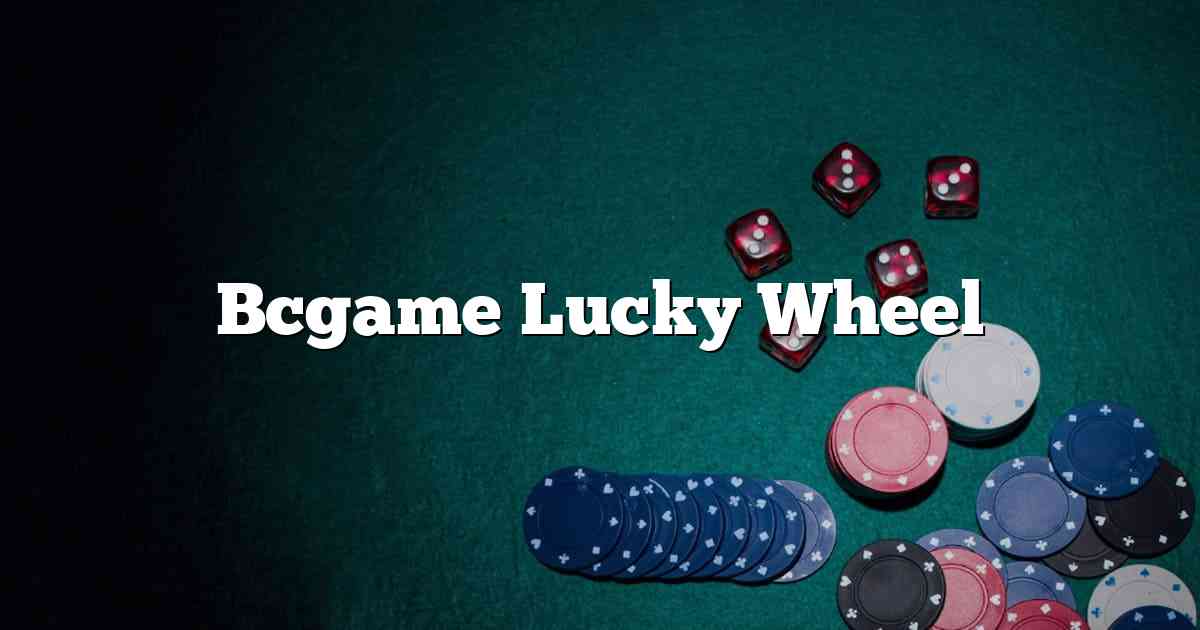 Bcgame Lucky Wheel