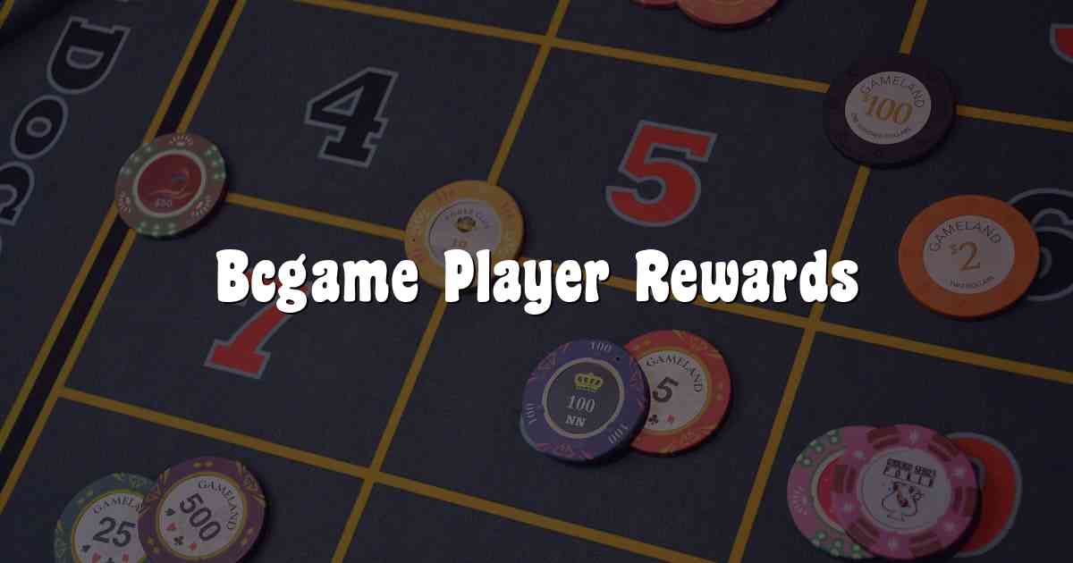 Bcgame Player Rewards