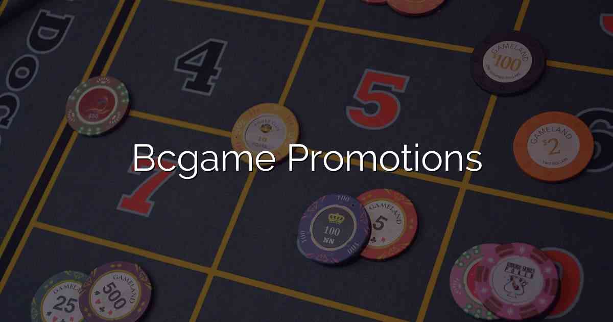 Bcgame Promotions