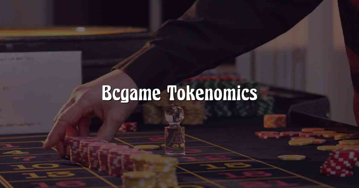 Bcgame Tokenomics