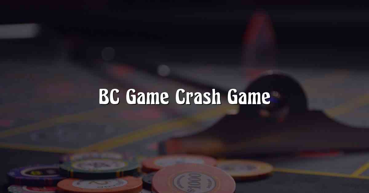 BC Game Crash Game