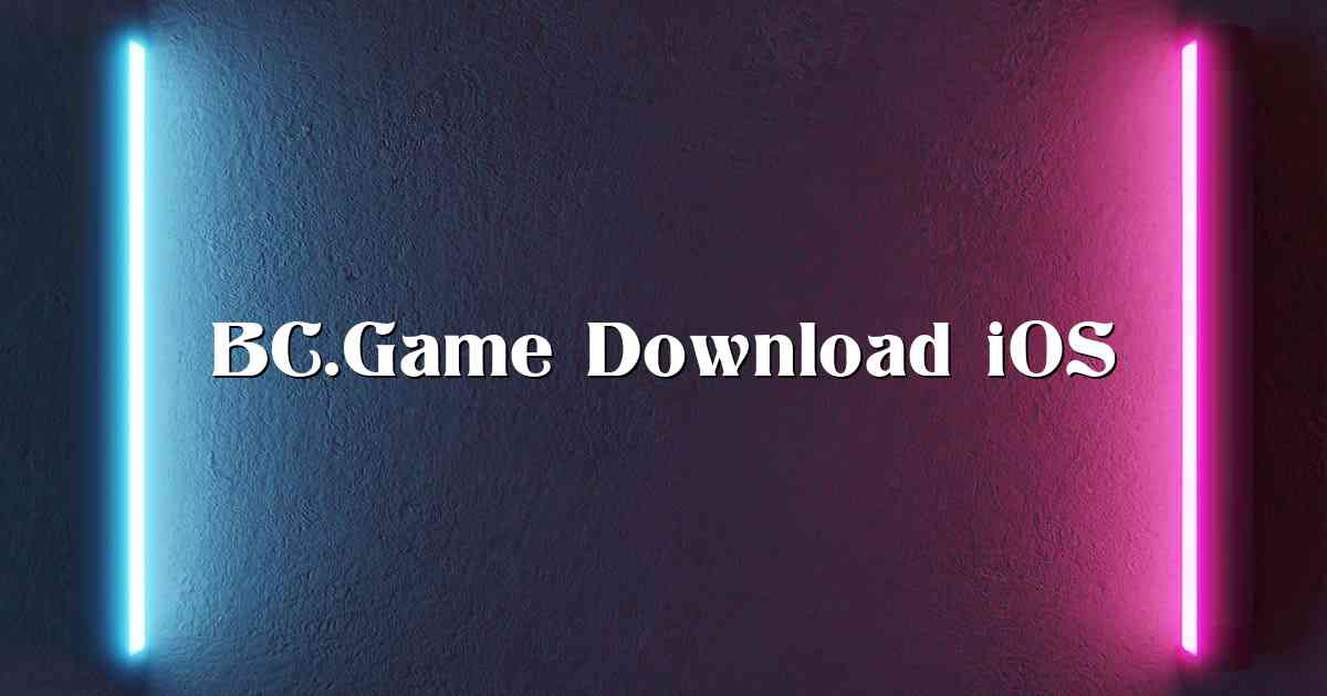 BC.Game Download iOS