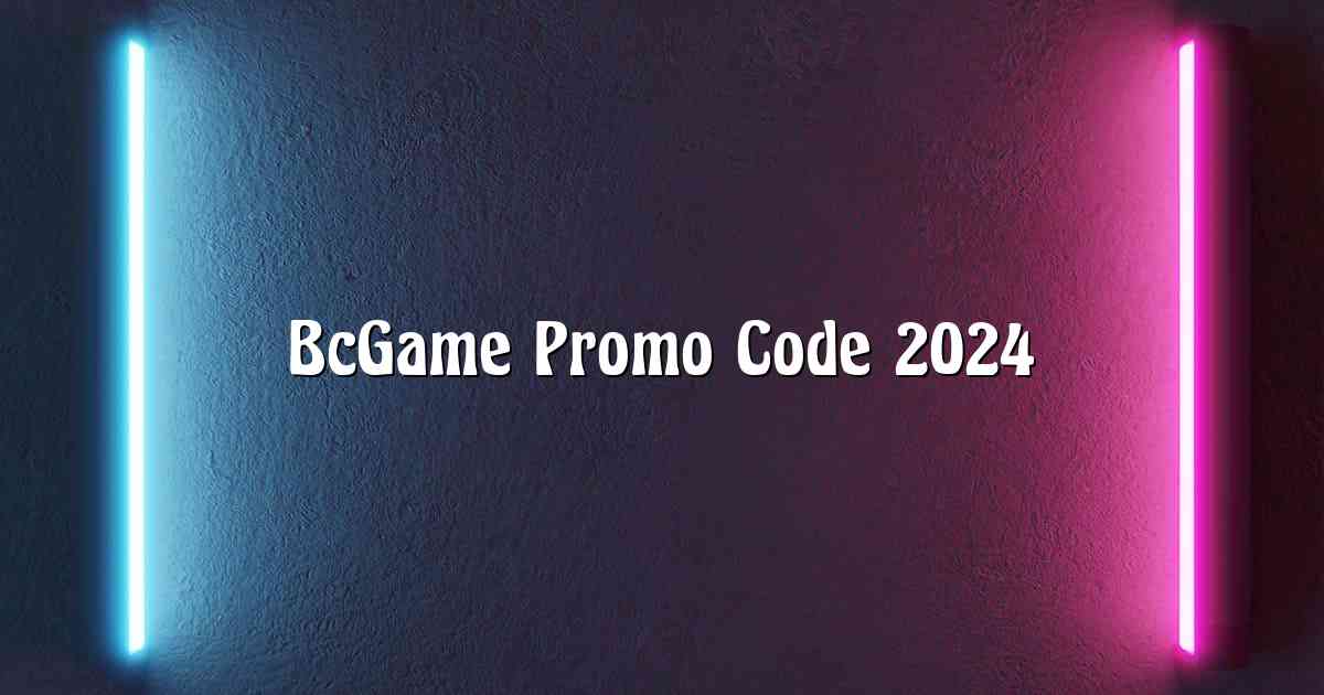 BcGame Promo Code 2024